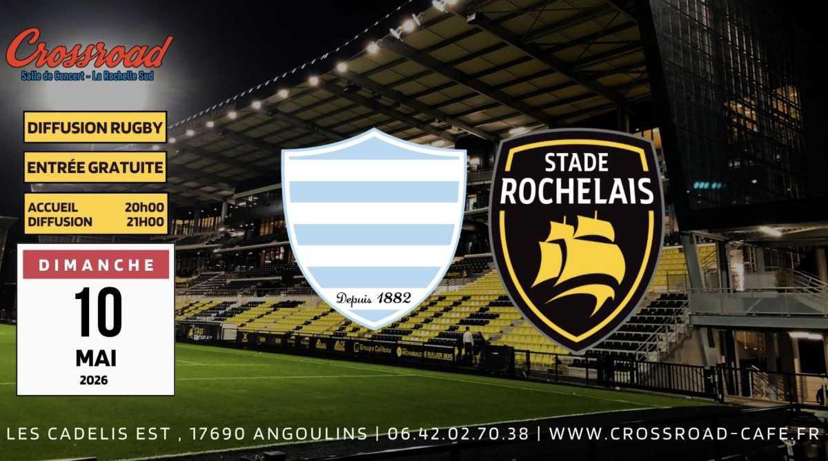 TOP14 | RACING 92 - LA ROCHELLE au Crossroad