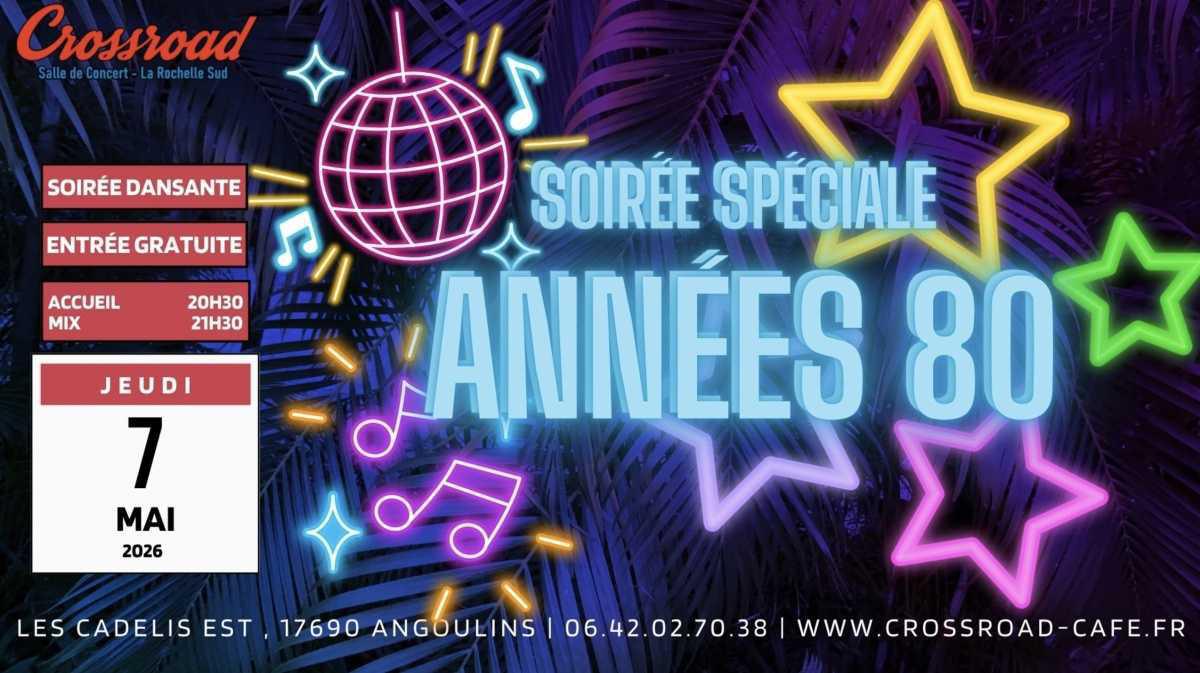 Soirée Spéciale Années 80 ! au Crossroad Soirée Spéciale Années 80 ! au Crossroad