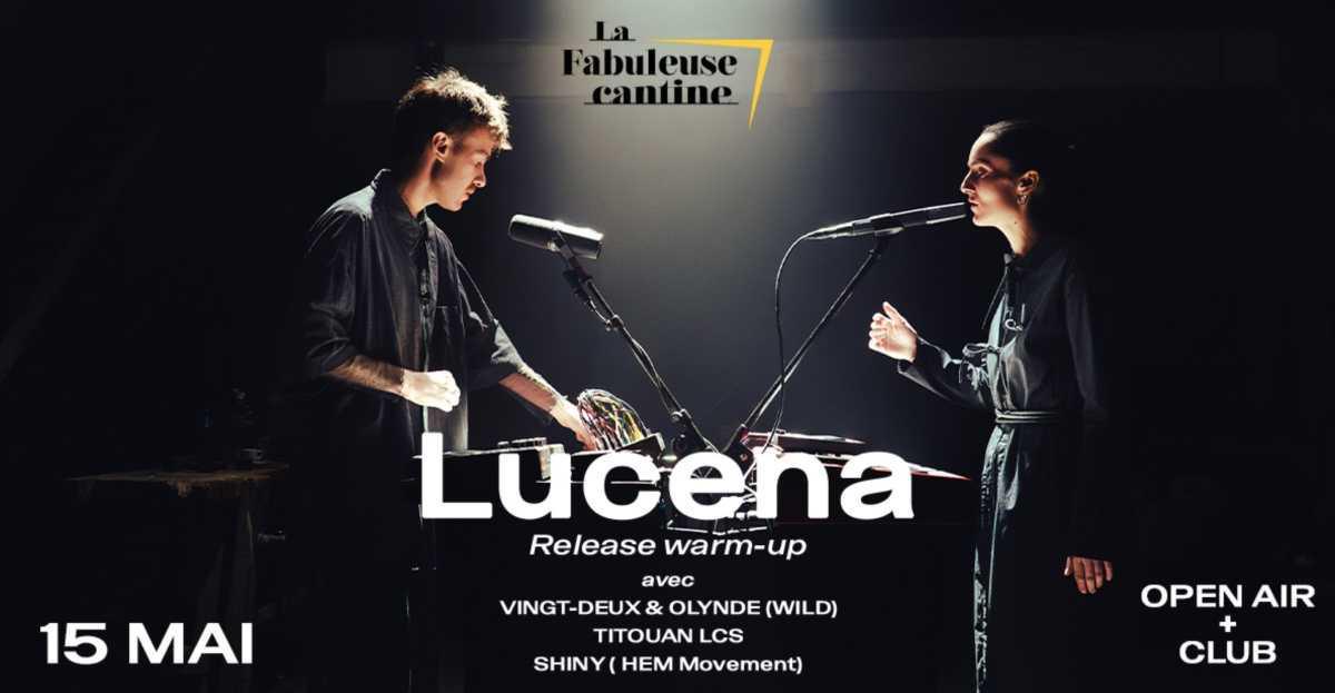 LUCENA RELEASE WARM-UP à La Fabuleuse Cantine