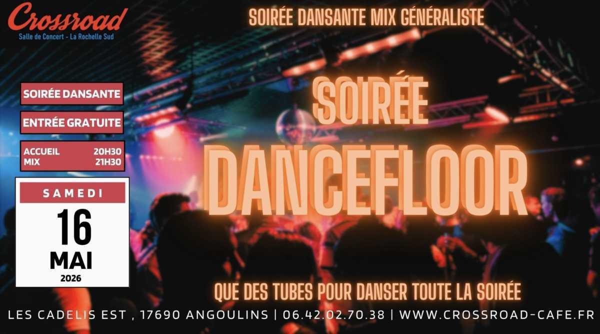 Soirée Dancefloor : Que des tubes pour danser ! au Crossroad