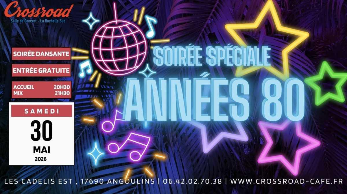 Soirée Spéciale Années 80 ! au Crossroad Soirée Spéciale Années 80 ! au Crossroad