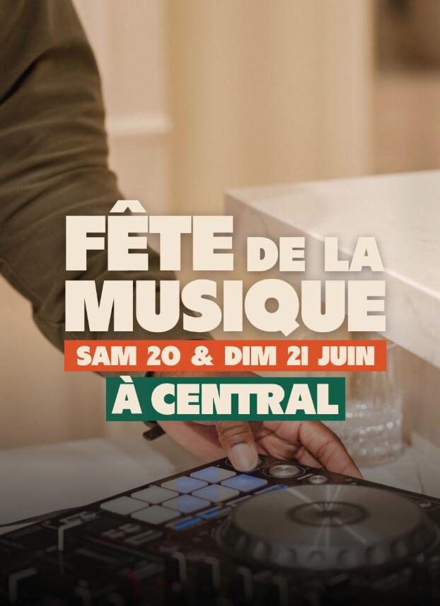 ⭐️ Week-end Fête de la musique au Central