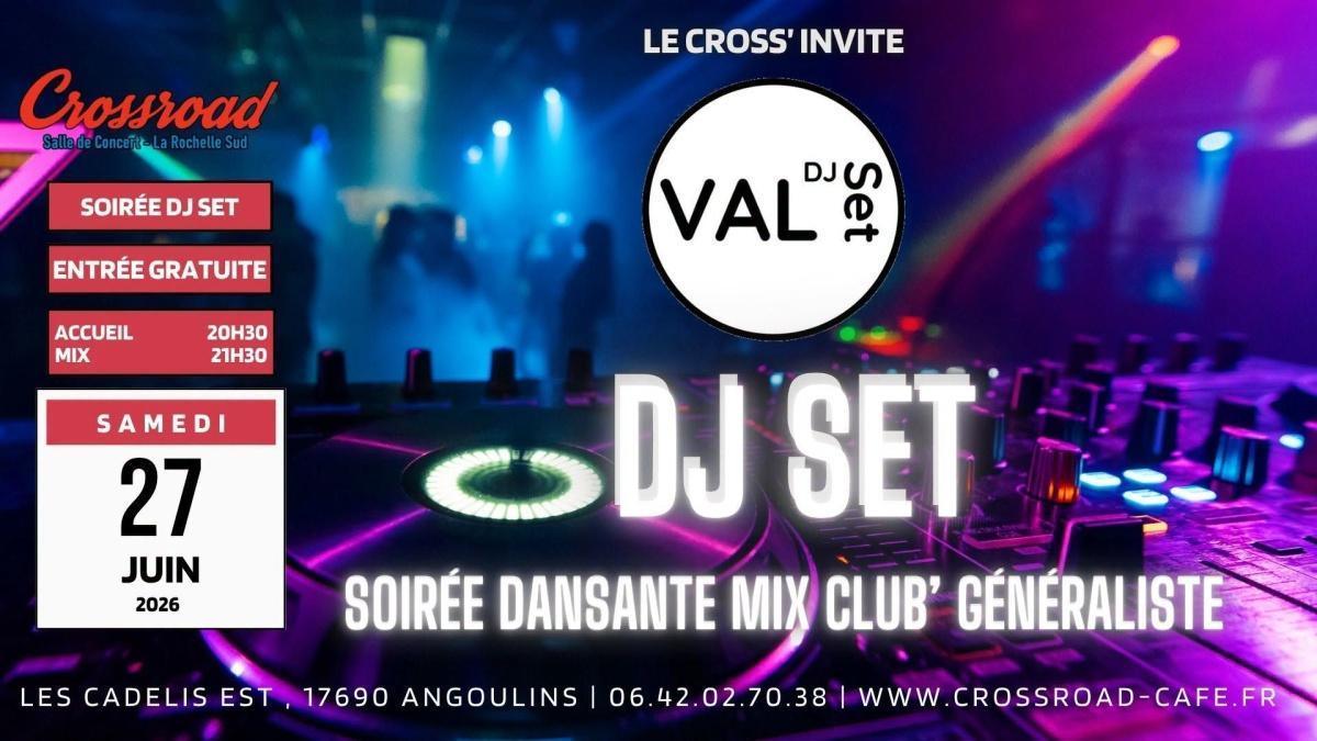 Soirée DJ Set DJ VAL au Crossroad