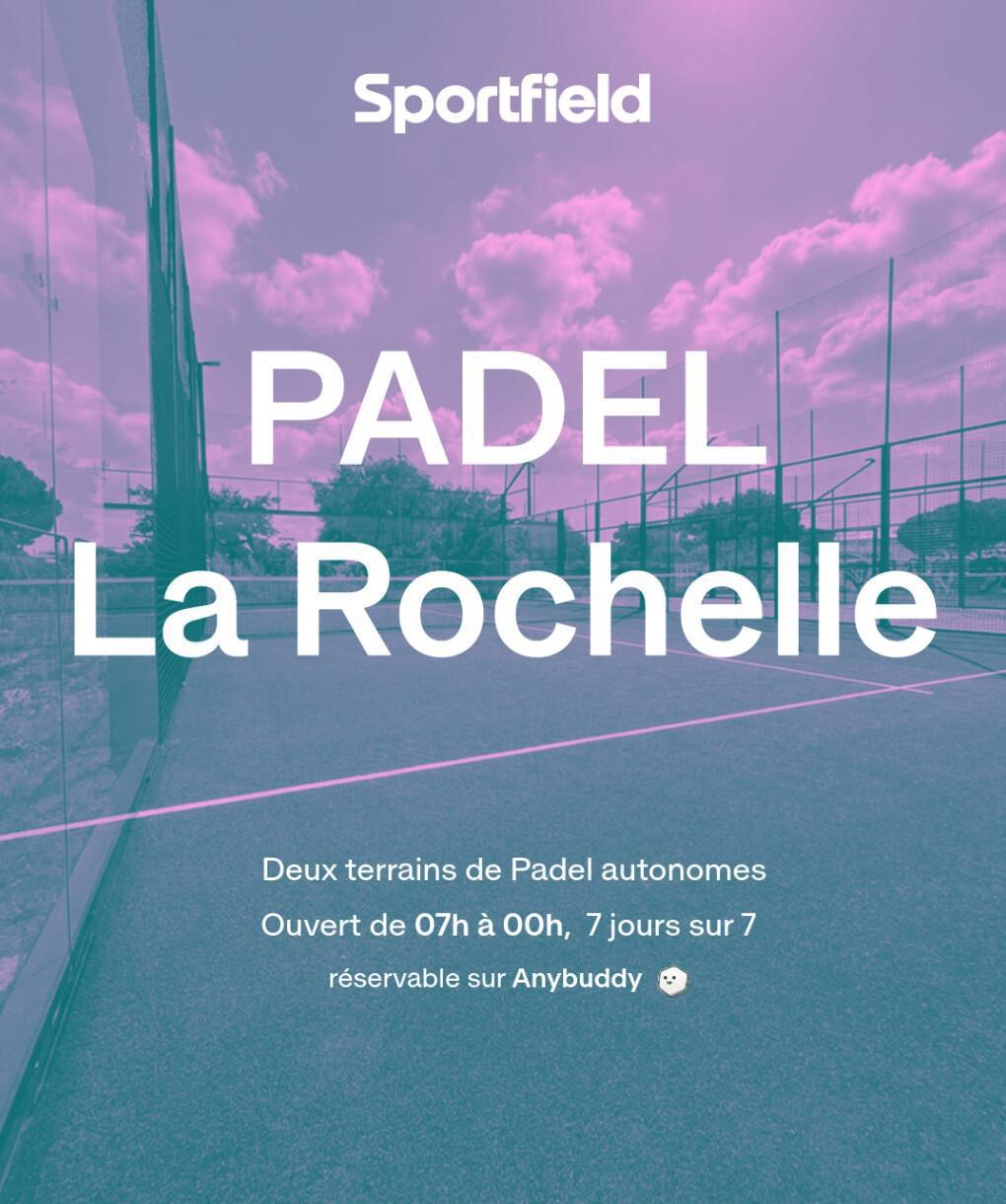 Ouverture des terrains de Padel Sportfield - La Rochelle Ouverture des terrains de Padel Sportfield - La Rochelle