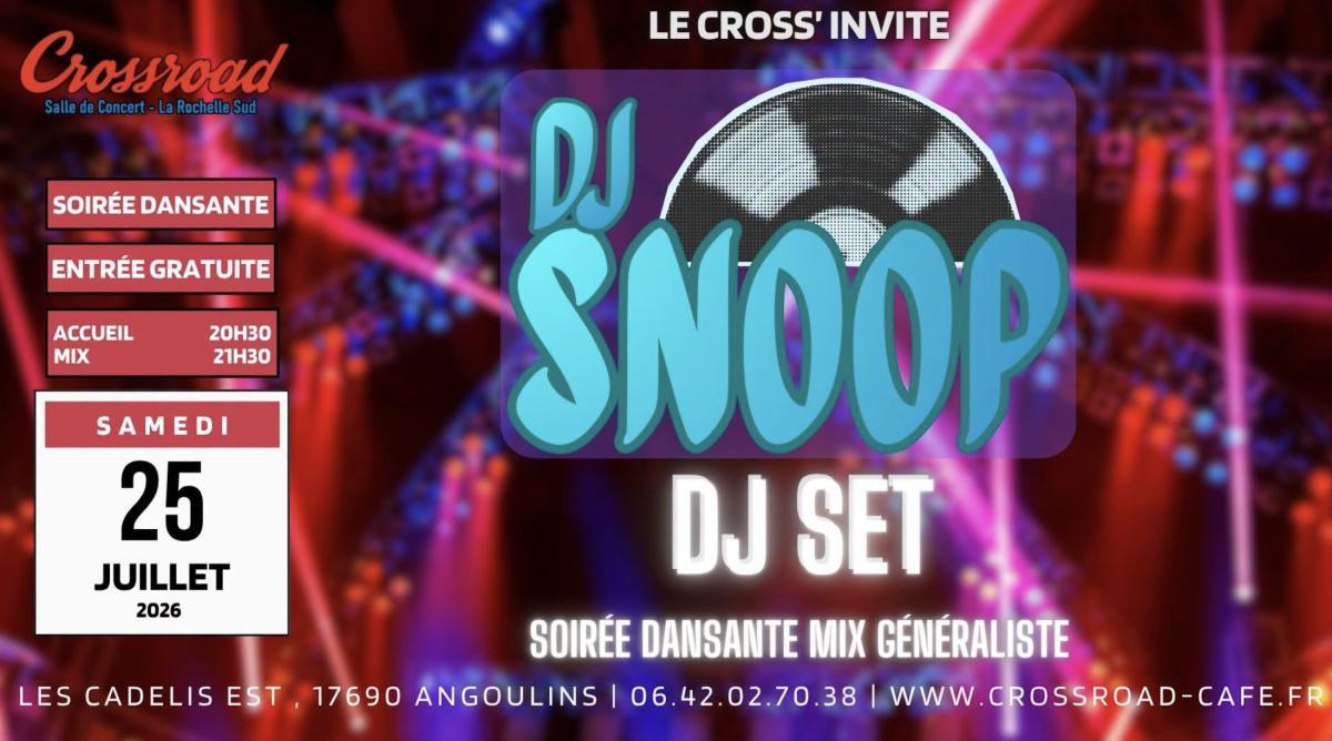 Soirée DJ Set par DJ SNOOP au Crossroad Soirée DJ Set par DJ SNOOP au Crossroad