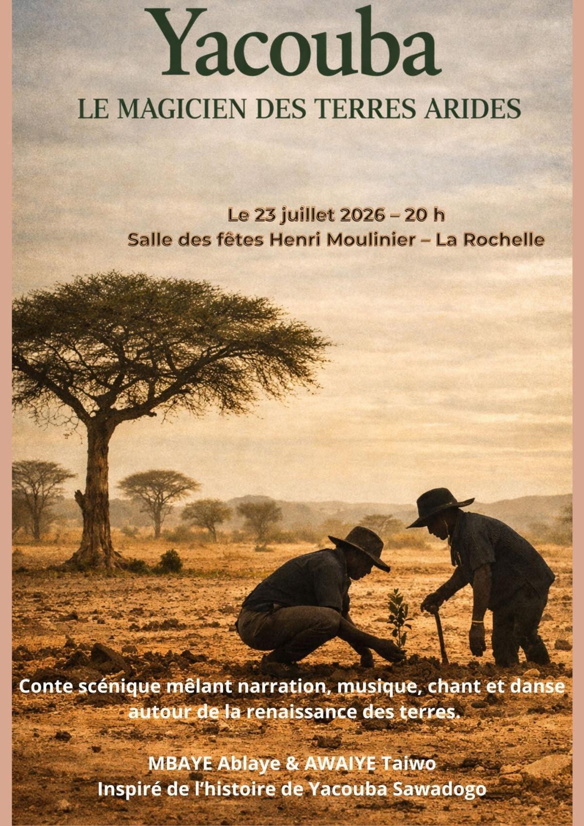 Yacouba – Le magicien des terres arides à la Salle des fêtes de Villeneuve-les-Salines Yacouba – Le magicien des terres arides à la Salle des fêtes de Villeneuve-les-Salines