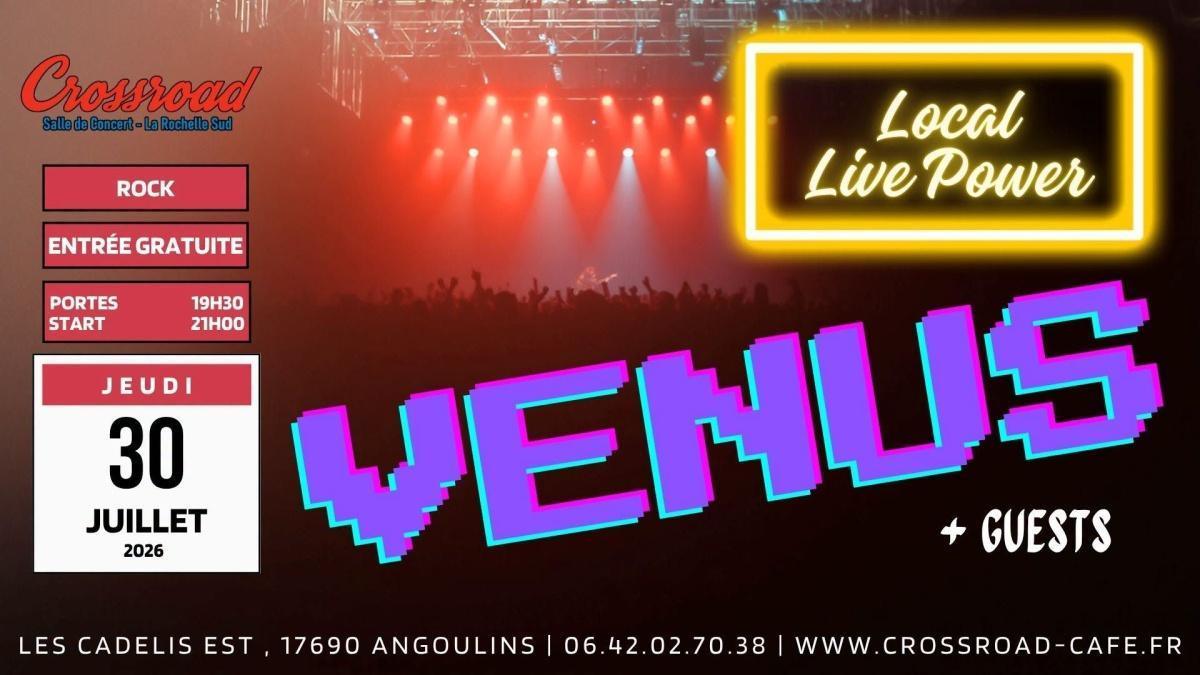 Local Live Power : VENUS x Guests au Crossroad Local Live Power : VENUS x Guests au Crossroad