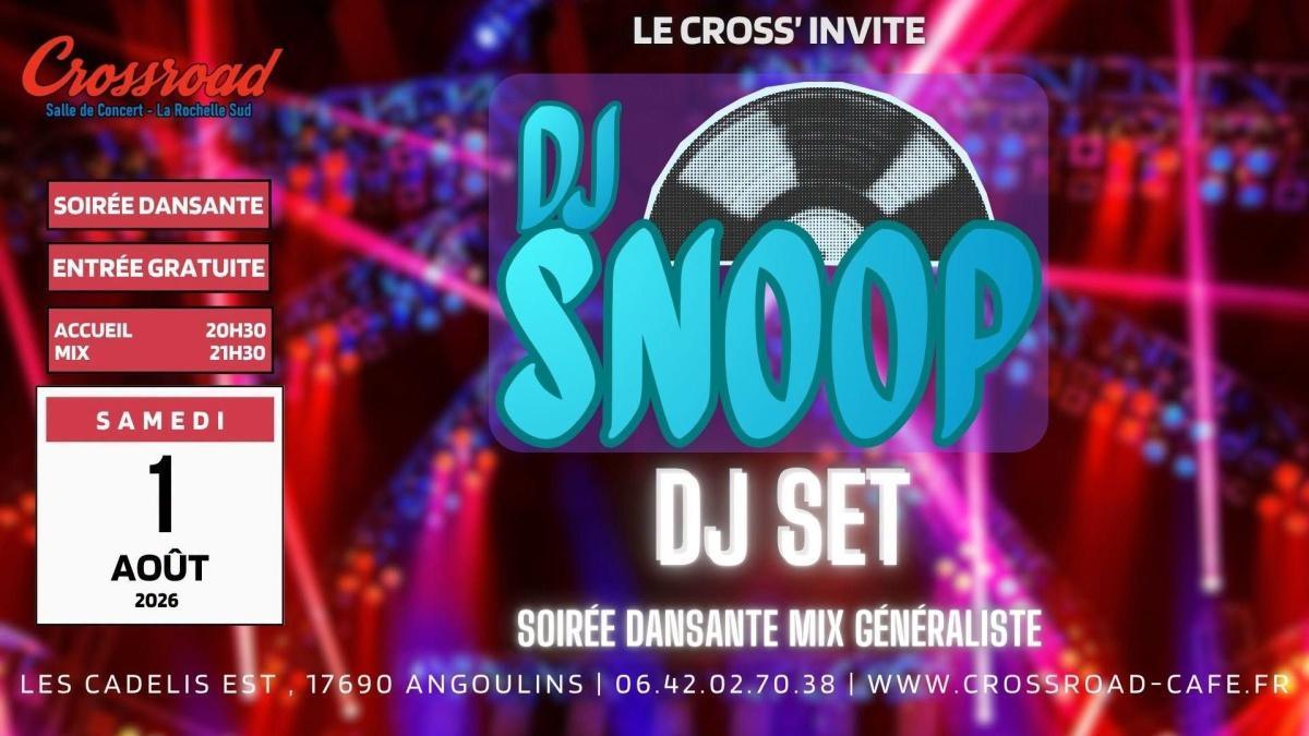 Soirée DJ Set avec DJ Snoop au Crossroad