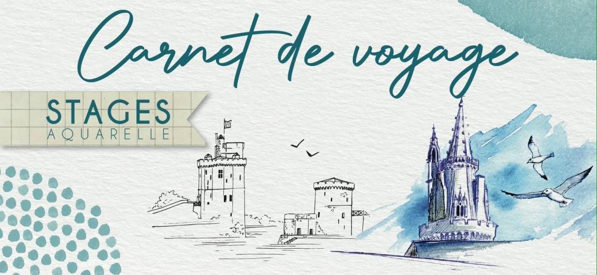 Stage Carnet de Voyage à l’aquarelle à La Rochelle Stage Carnet de Voyage à l’aquarelle à La Rochelle