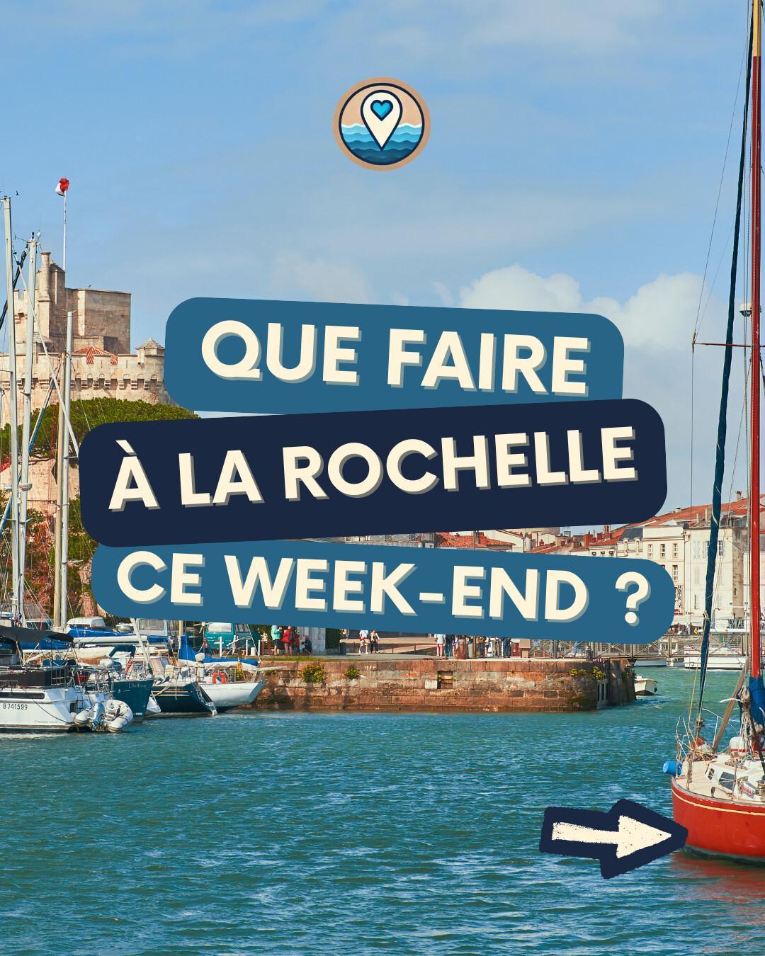Que faire à La Rochelle ce week-end du 7 au 9 août 2026 ? Notre sélection sorties & événements