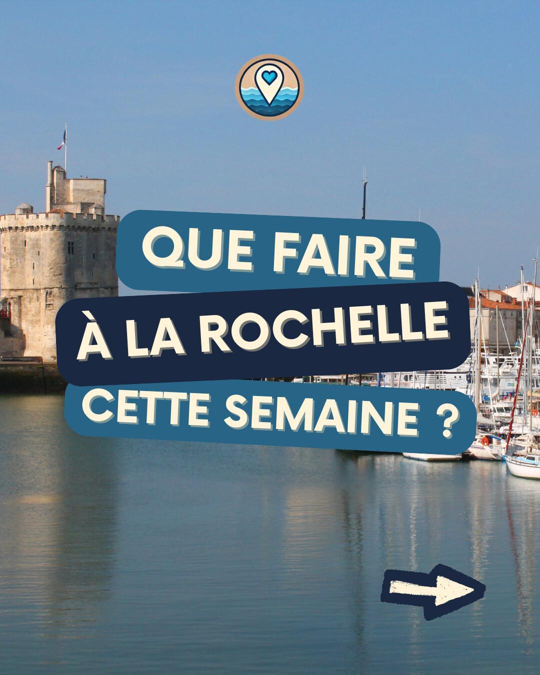 Que faire à La Rochelle cette semaine du 18 au 23 août 2026 ? Notre sélection sorties & événements