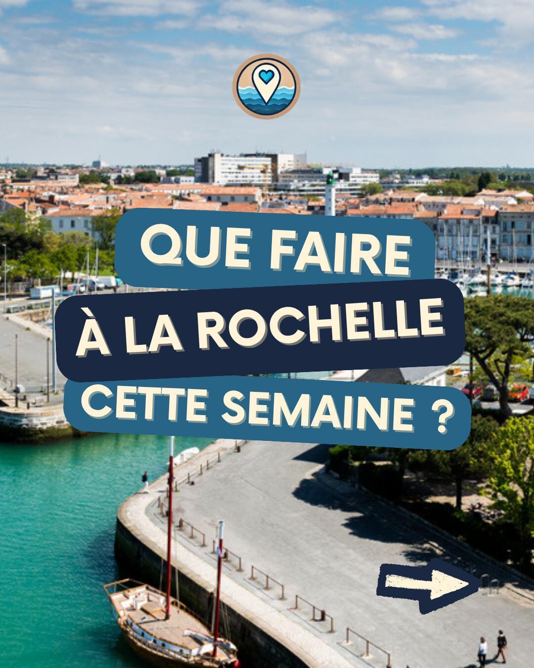 Que faire à La Rochelle cette semaine ? Notre sélection du 25 au 30 août 2026