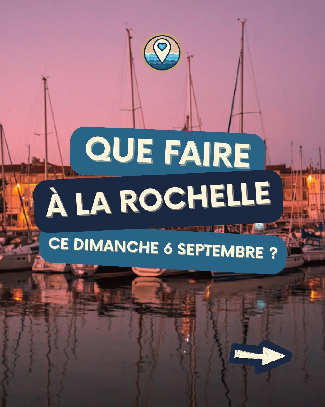 Que faire à La Rochelle le dimanche 6 septembre 2026 ? Notre sélection sorties & événements Que faire à La Rochelle le dimanche 6 septembre 2026 ? Notre sélection sorties & événements