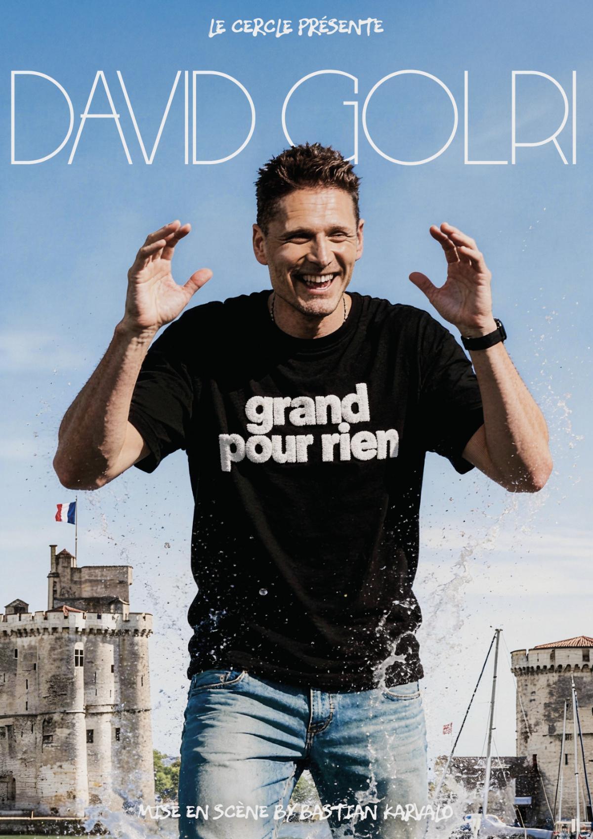 ⭐ Grand Pour Rien de David Golri à la Comédie La Rochelle ⭐ Grand Pour Rien de David Golri à la Comédie La Rochelle