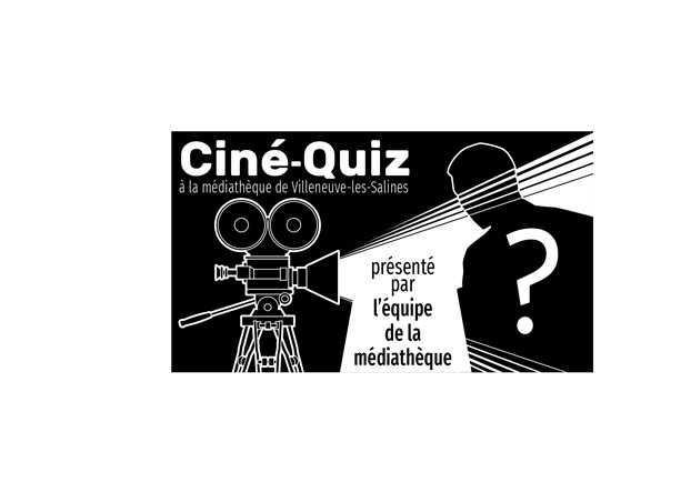 Le Ciné-Quiz à la médiathèque de Villeneuve-les-Salines Le Ciné-Quiz à la médiathèque de Villeneuve-les-Salines