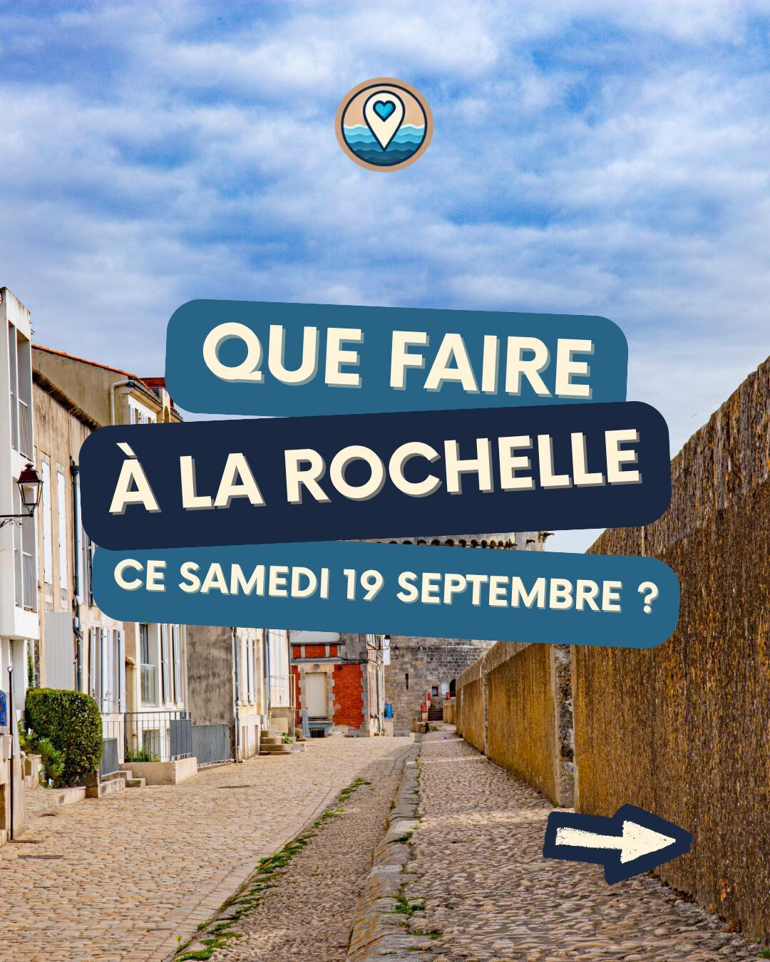 Que faire à La Rochelle le samedi 19 septembre 2026 ? Notre sélection sorties & événements Que faire à La Rochelle le samedi 19 septembre 2026 ? Notre sélection sorties & événements