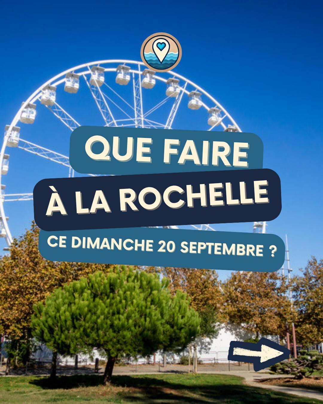 Que faire à La Rochelle le dimanche 20 septembre 2026 ? Notre sélection sorties & événements Que faire à La Rochelle le dimanche 20 septembre 2026 ? Notre sélection sorties & événements