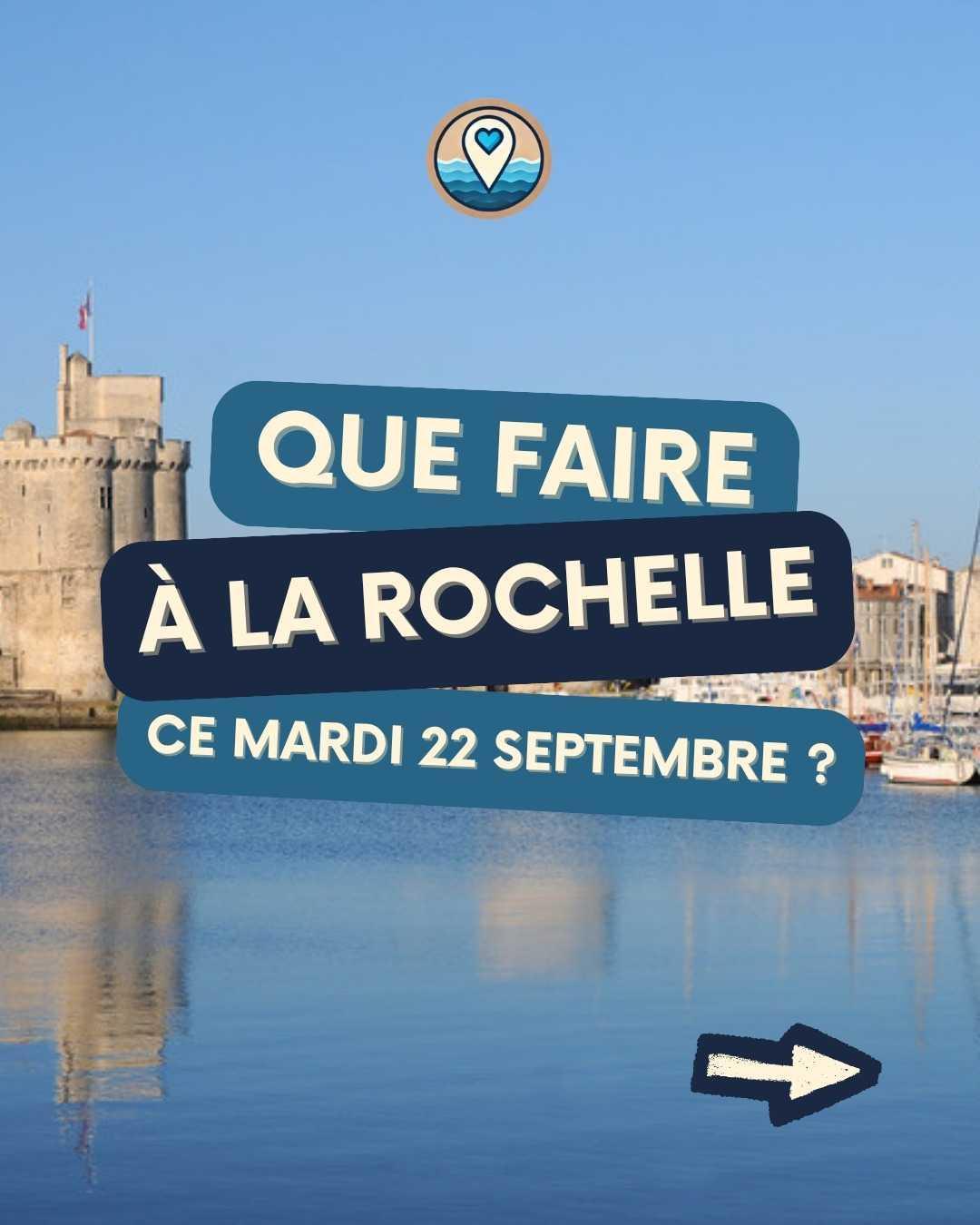 Que faire à La Rochelle le mardi 22 septembre 2026 ? Notre sélection sorties & événements Que faire à La Rochelle le mardi 22 septembre 2026 ? Notre sélection sorties & événements
