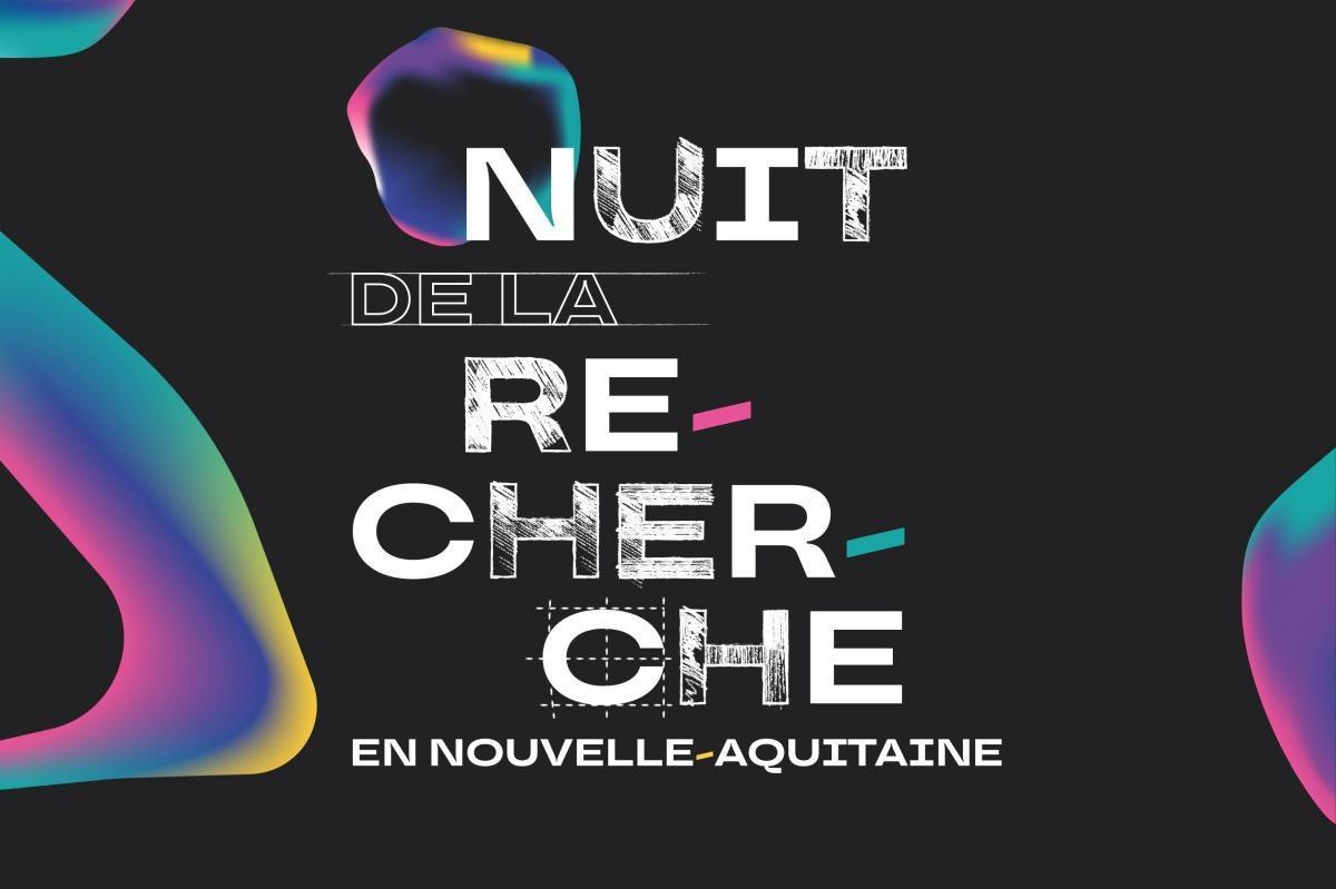 La Nuit de la Recherche en Nouvelle-Aquitaine à La Rochelle La Nuit de la Recherche en Nouvelle-Aquitaine à La Rochelle