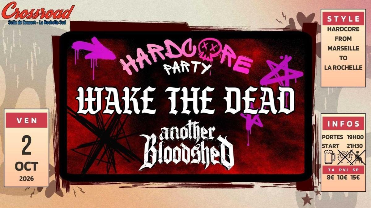 Hardcore Party avec Wake The Dead au Crossroad d'Angoulins Hardcore Party avec Wake The Dead au Crossroad d'Angoulins