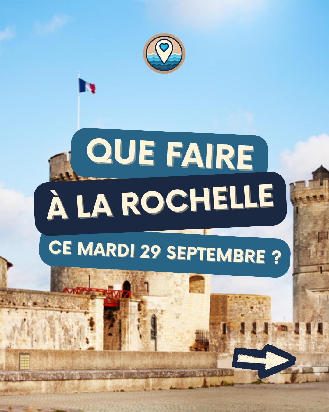 Que faire à La Rochelle le mardi 29 septembre 2026 ? Notre sélection sorties & événements Que faire à La Rochelle le mardi 29 septembre 2026 ? Notre sélection sorties & événements