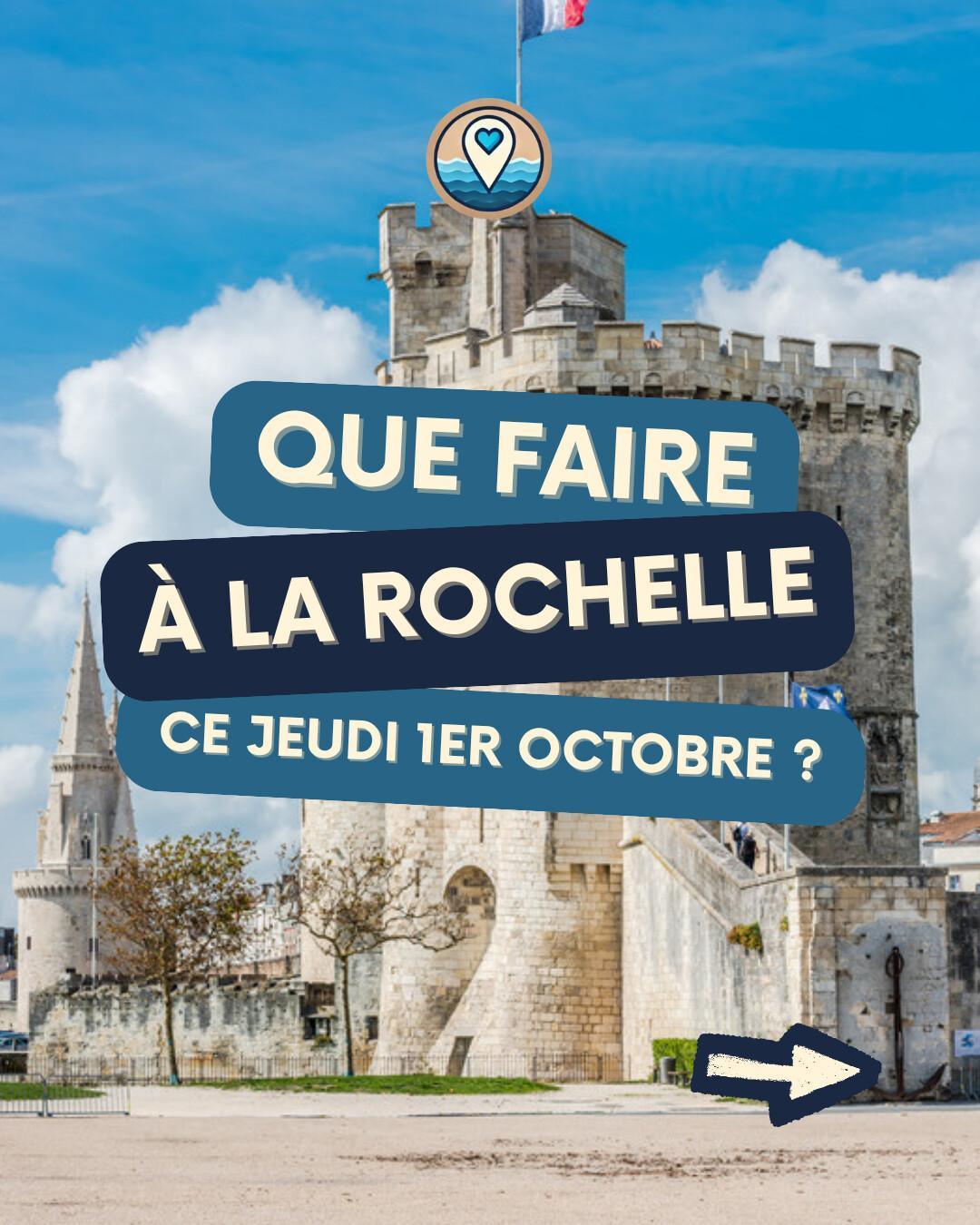 Que faire à La Rochelle le jeudi 1er octobre 2026 ? Notre sélection sorties & événements Que faire à La Rochelle le jeudi 1er octobre 2026 ? Notre sélection sorties & événements