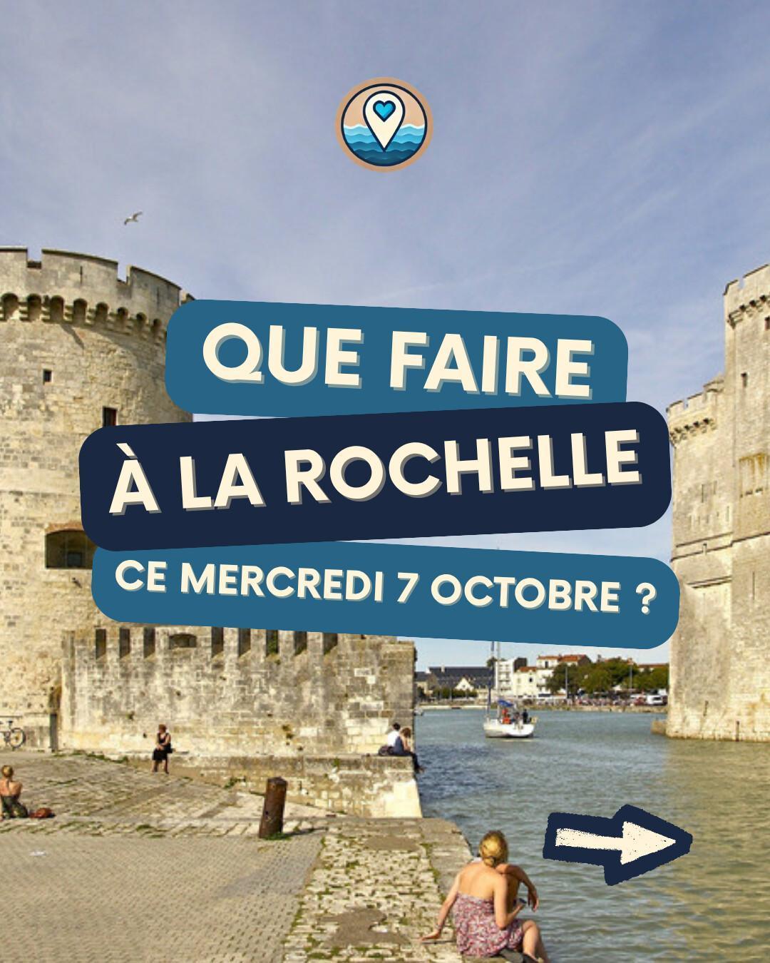 Que faire à La Rochelle le mercredi 7 octobre 2026 ? Notre sélection sorties & événements Que faire à La Rochelle le mercredi 7 octobre 2026 ? Notre sélection sorties & événements