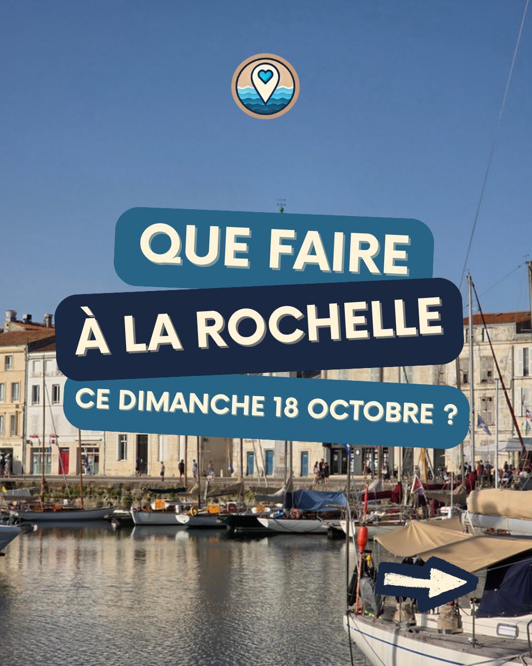 Que faire à La Rochelle le dimanche 18 octobre 2026 ? Notre sélection sorties & événements Que faire à La Rochelle le dimanche 18 octobre 2026 ? Notre sélection sorties & événements
