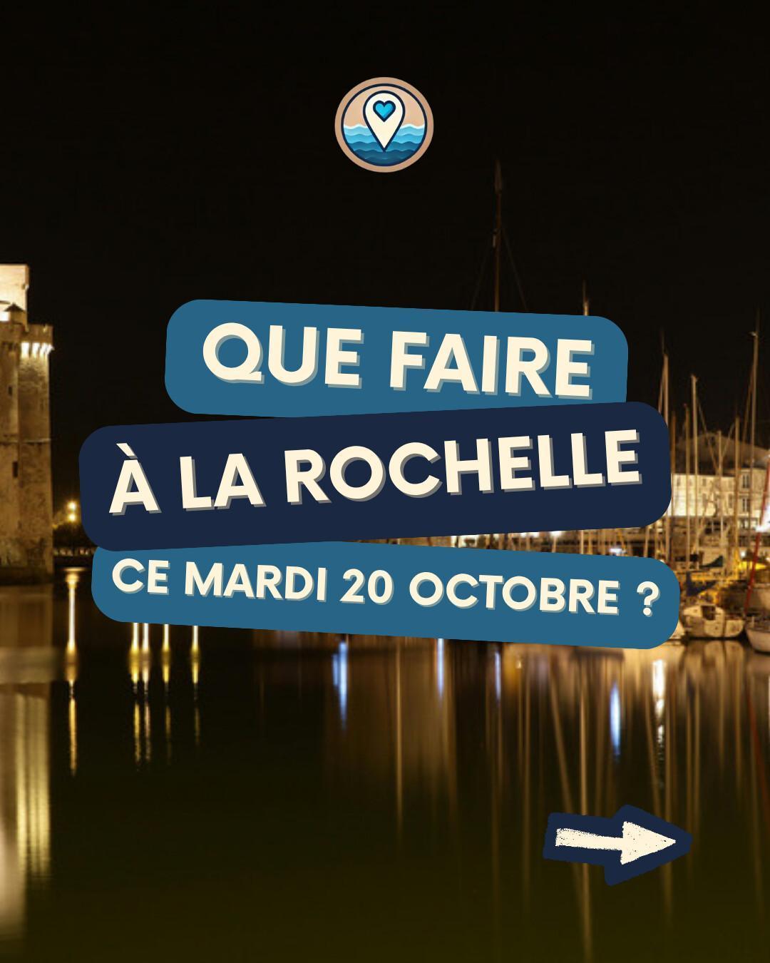 Que faire à La Rochelle le mardi 20 octobre 2026 ? Notre sélection sorties & événements Que faire à La Rochelle le mardi 20 octobre 2026 ? Notre sélection sorties & événements