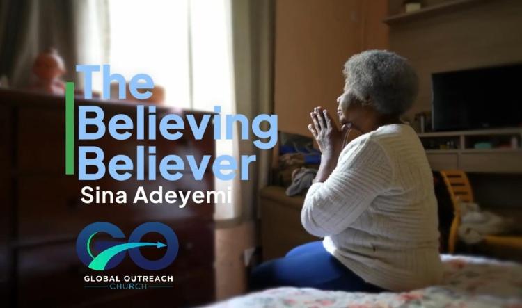 The Faith of A Believing Believer: Sina Adeyemi Part #2