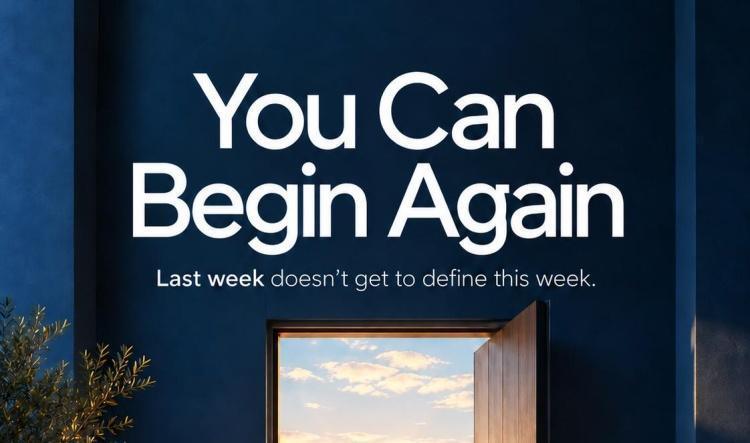You Can Begin Again!