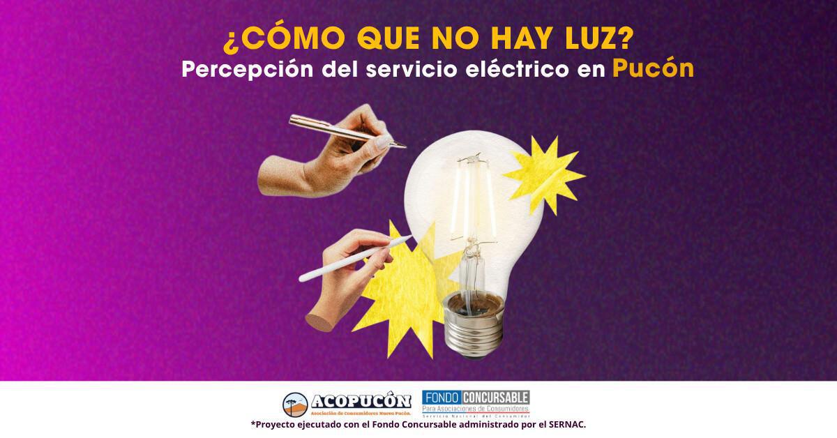"¿Cómo que no hay luz?": Estudio revela alta frecuencia de cortes eléctricos y desconocimiento de derechos en Pucón "¿Cómo que no hay luz?": Estudio revela alta frecuencia de cortes eléctricos y desconocimiento de derechos en Pucón