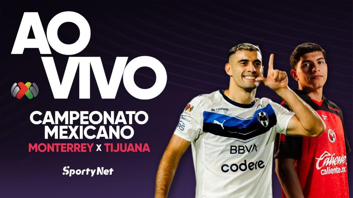 Monterrey X Tijuana |Campeonato Mexicano - Ao Vivo e Com Imagens