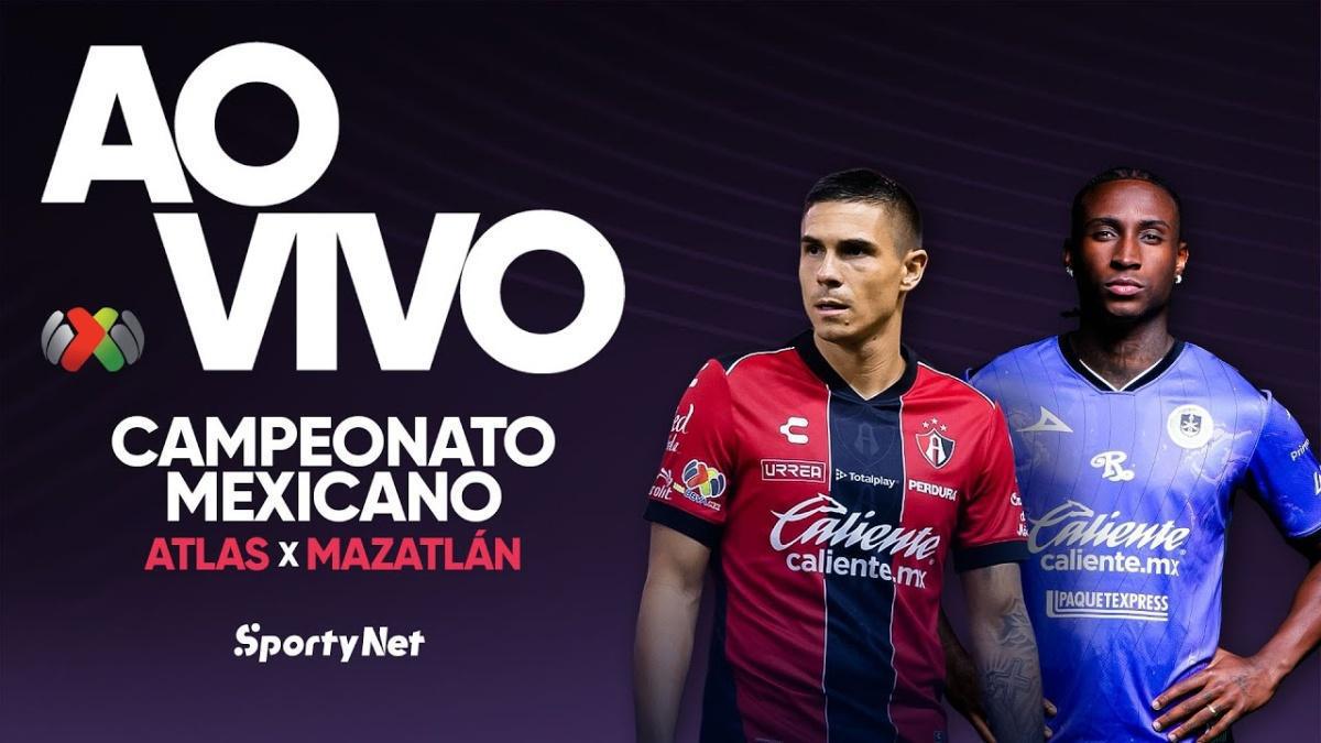 Atlas X Mazatlán |Campeonato Mexicano - Ao Vivo e Com Imagens