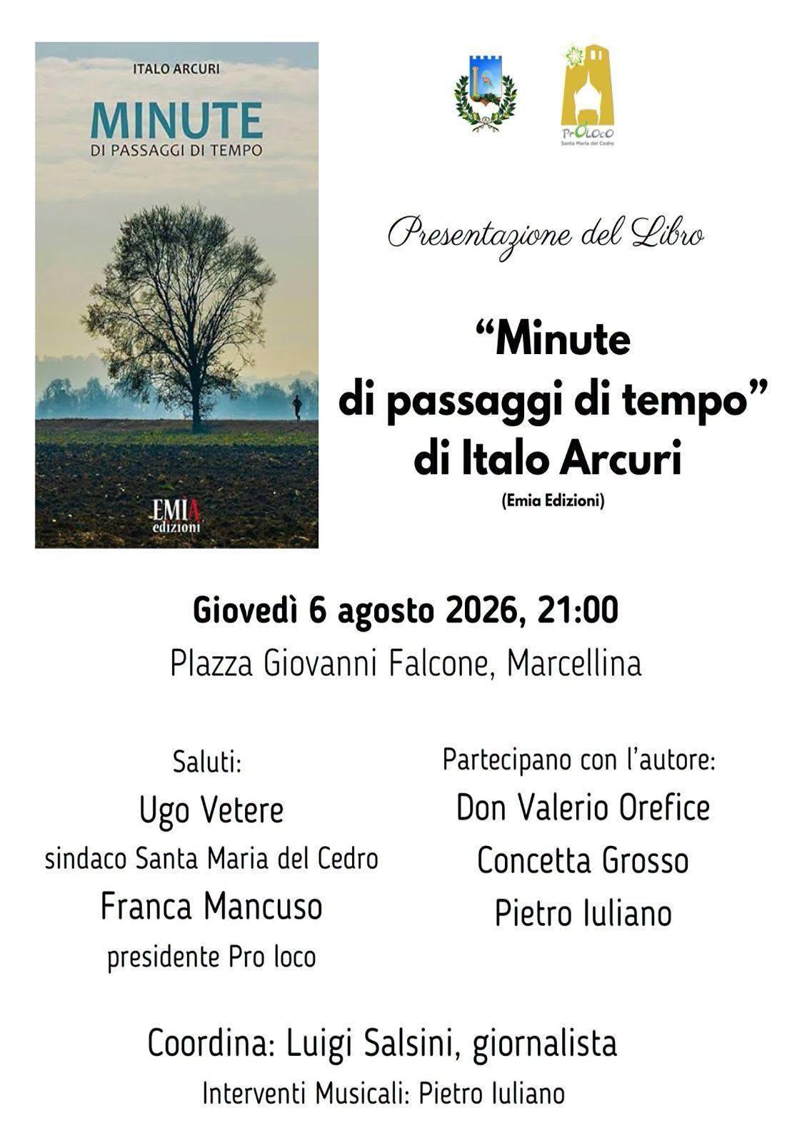 Presentazione del libro "Minute di passaggi di tempo" di Italo Arcuri (inizio ore 21.00)