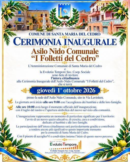 Cerimonia Inaugurale Asilo Nido Comunale “I Folletti del Cedro” (dalle ore 9:00) Cerimonia Inaugurale Asilo Nido Comunale “I Folletti del Cedro” (dalle ore 9:00)