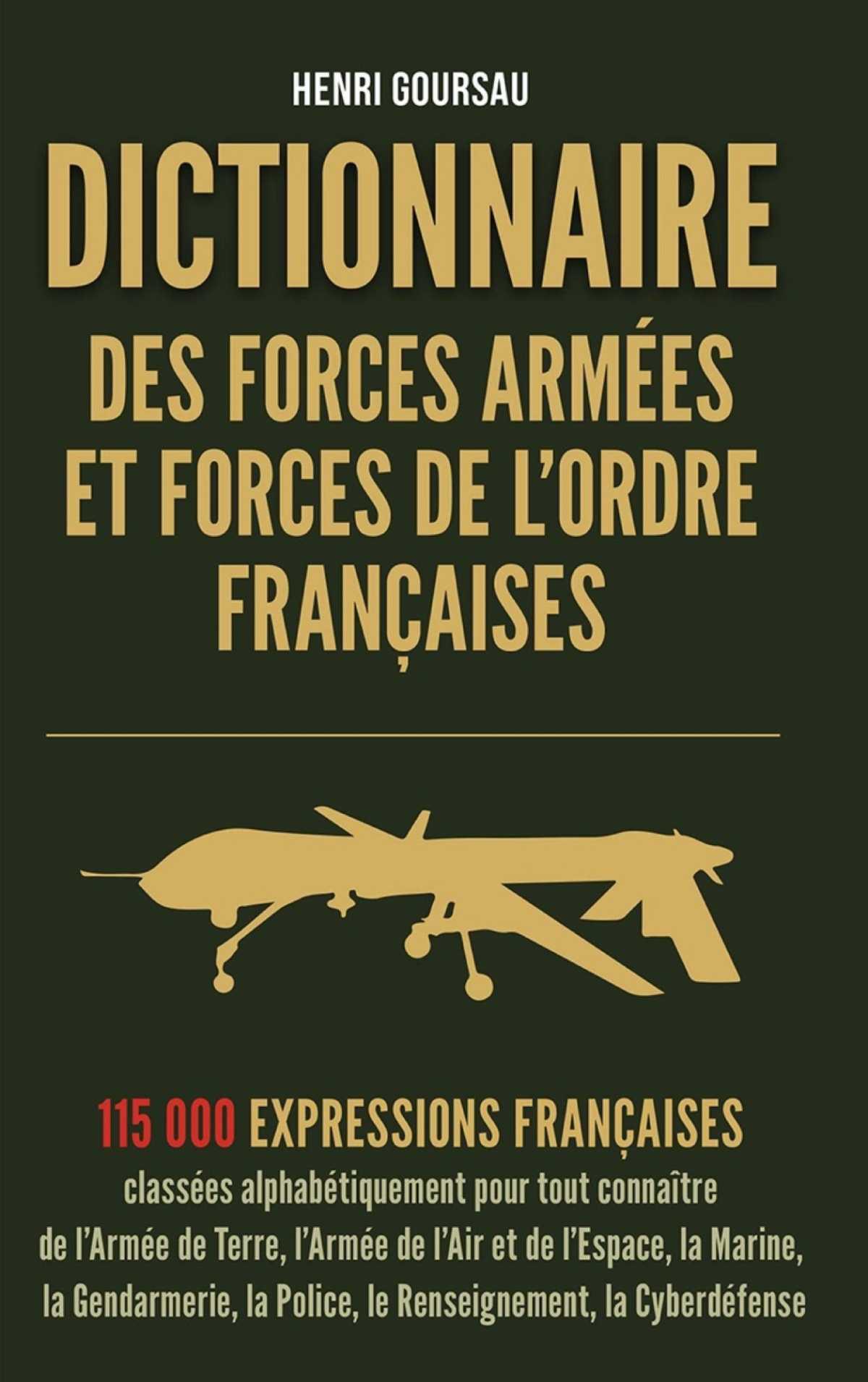 Dictionnaire des forces armées et des forces de l’ordre françaises : 115 000 entrées pour comprendre un champ de bataille devenu linguistique 