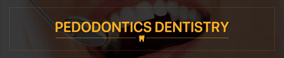 PEDODONTICS DENTISTRY