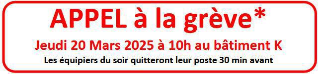 Appel à la grève pour le jeudi 20/03/25 : Participation/intéréssement  Appel à la grève pour le jeudi 20/03/25 : Participation/intéréssement