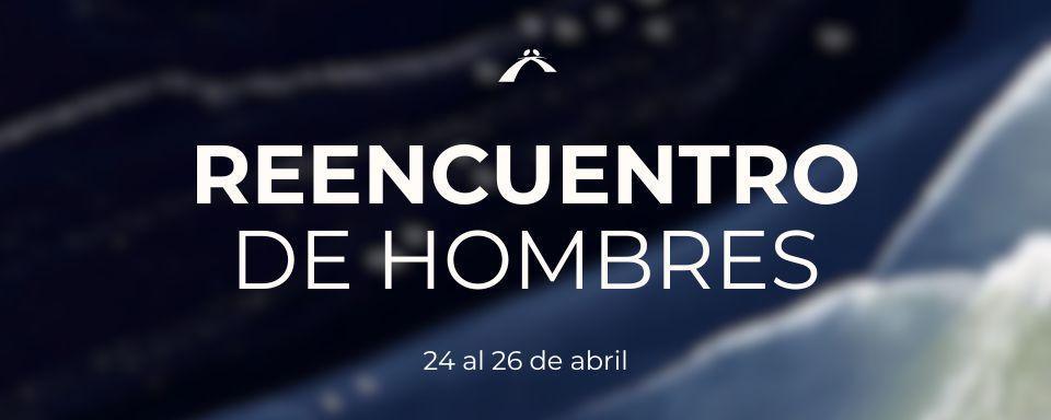 Reencuentro de hombres - Abril 2026