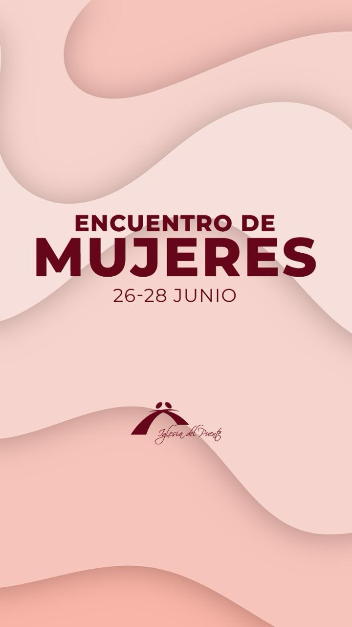 Encuentro de mujeres 26 - 28 Junio