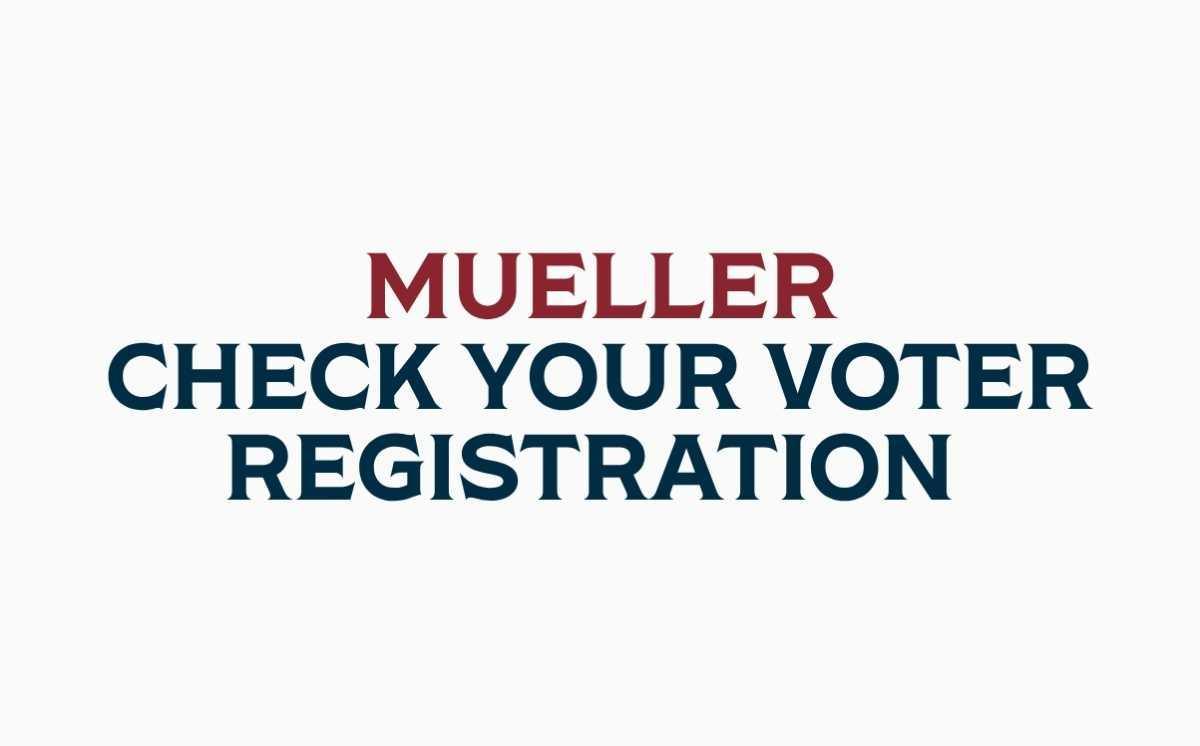CHECK YOUR VOTE REGISTRATION - MUELLER