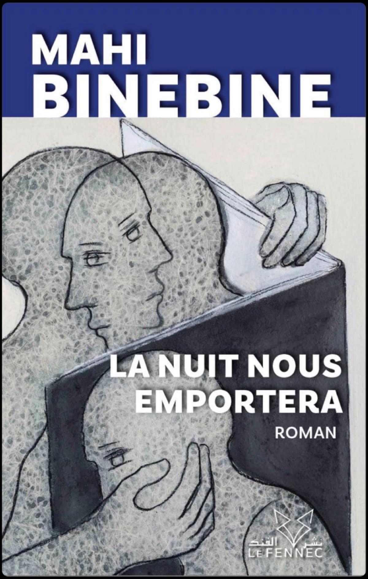 Mahi Binebine publie "La Nuit nous emportera" aux éditions Robert Laffont/Le Fennec