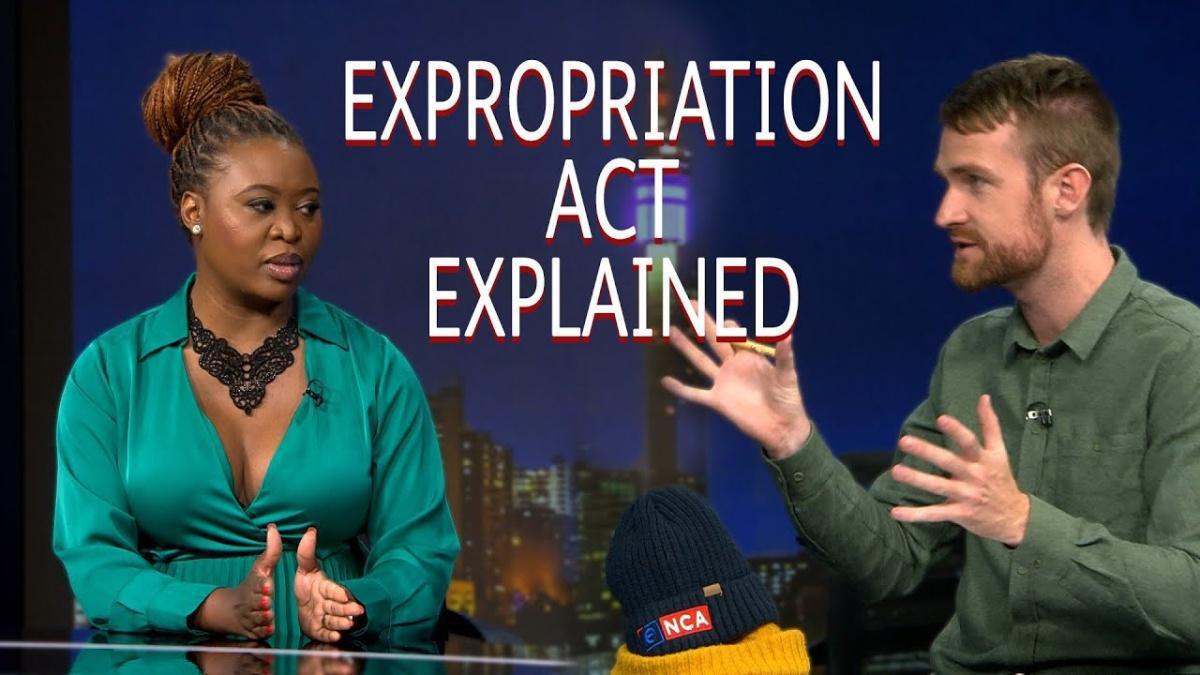 What Actually Is The Expropriation Act? Cutting Through The Misinformation / The Dan Corder Show