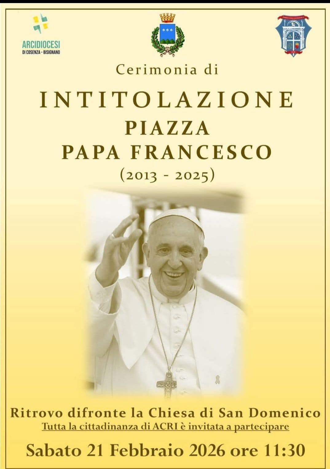 Cerimonia di Intitolazione Piazza Papa Francesco (2013 - 2025) (inizio ore 11:30)