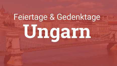 Die offiziellen Feiertage in Ungarn