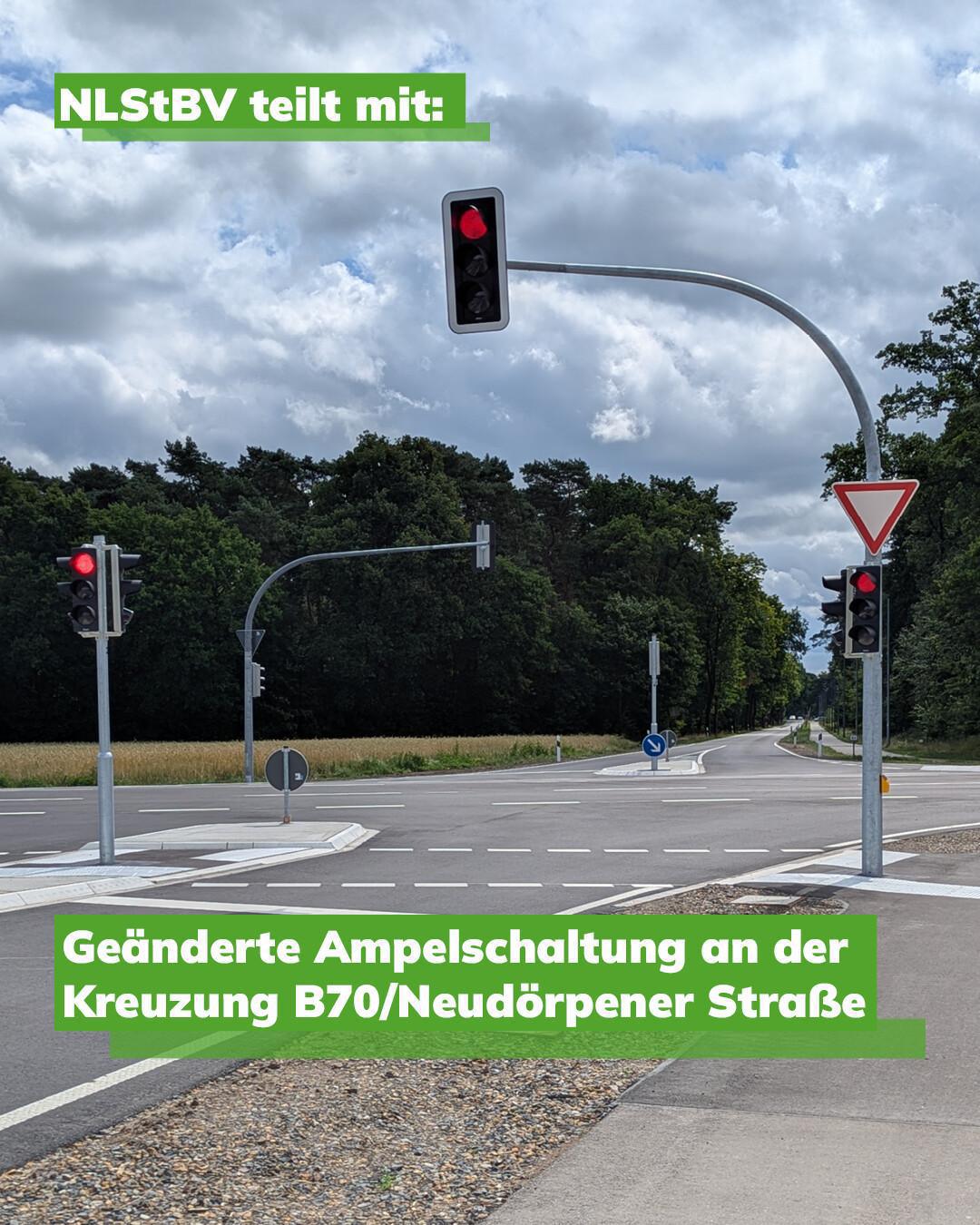 Geänderte Ampelschaltung an der Kreuzung B70/Neudörpener Straße Geänderte Ampelschaltung an der Kreuzung B70/Neudörpener Straße