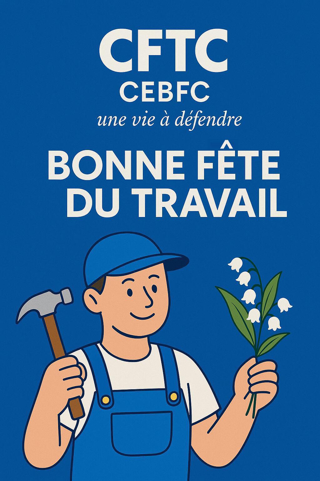 BONNE FÊTE DU TRAVAIL ! BONNE FÊTE DU TRAVAIL !