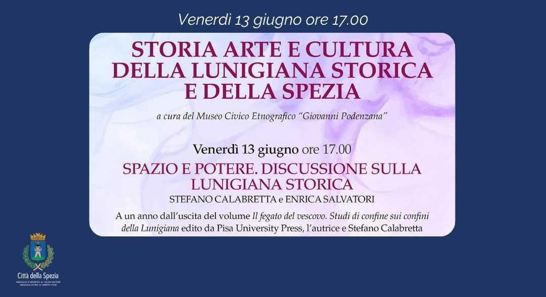 Spazio e Potere. Discussione sulla Lunigiana Storica (inizio ore 17.00)