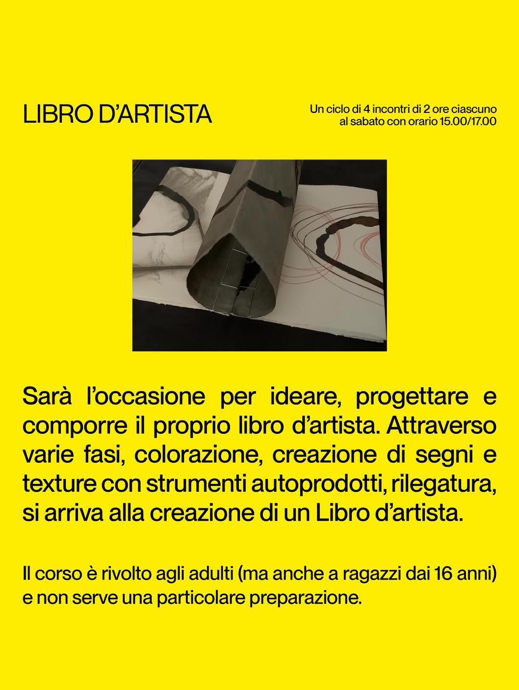 Libro d'Artista (dalle ore 15.00 alle ore 17.00) Libro d'Artista (dalle ore 15.00 alle ore 17.00)
